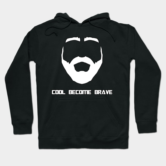 Cool Become Brave Hoodie by VaultOfPersonalityComics